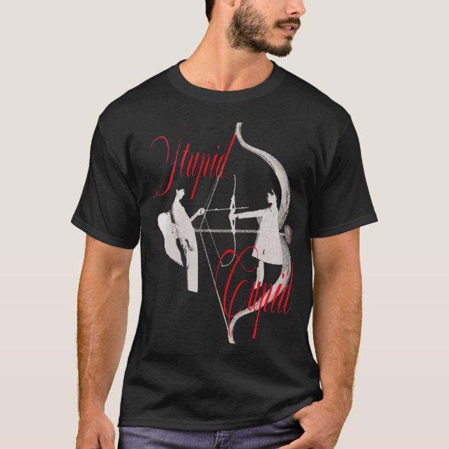 Cupid Stupid T-Shirt (Front)