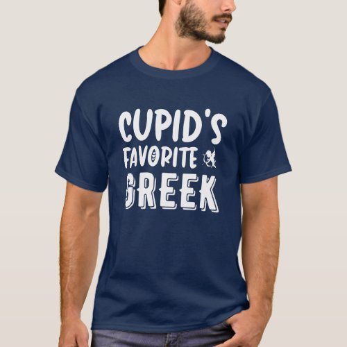 Cupids Favorite Greek Funny Valentines Day Gift T_Shirt