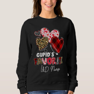 Cupid's Favorite Labor And Delivery Nurse Valentin Sweatshirt