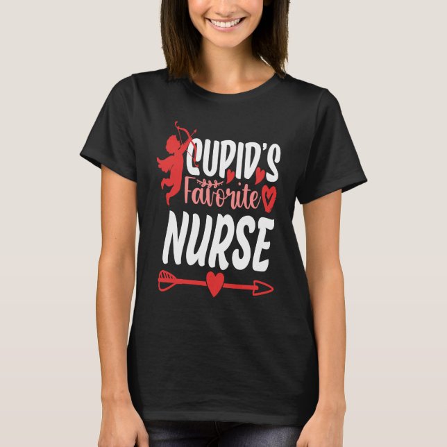Cupid's Favorite Nurse Valentine Day Nursing Medic T-Shirt (Front)