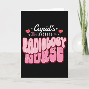 Cupid's Favorite Radiology Nurse Valentine's Day H Card