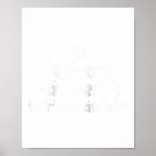 Cupids Favorite Tattoo Artist Funny Valentines Day Poster