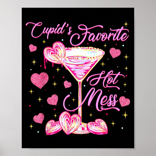 Cupids Hot Mess Coquette Valentines Martini Valent Poster (Front)