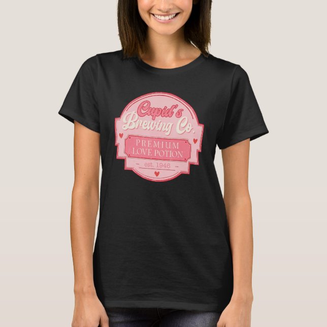 Cupidu2019s Brewing Company  Valentineu2019s Day F T-Shirt (Front)