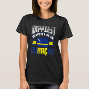Curacao Curacaoan Curacao Flag Happiest When Im In T-Shirt