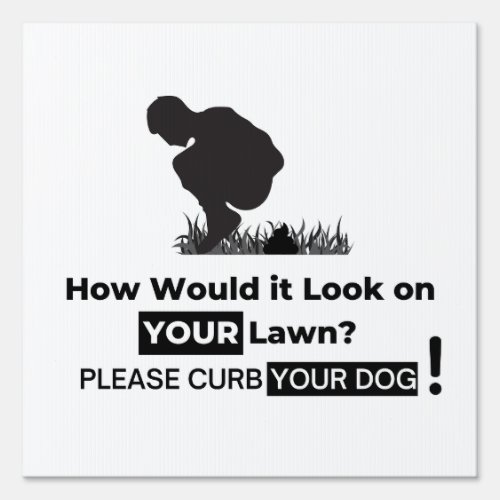 Curb Your Dog _ Outdoor Yard Pet Sign Poop