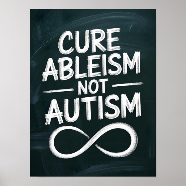 Cure Ableism, Not Autism | Chalkboard Style Quote Poster (Front)