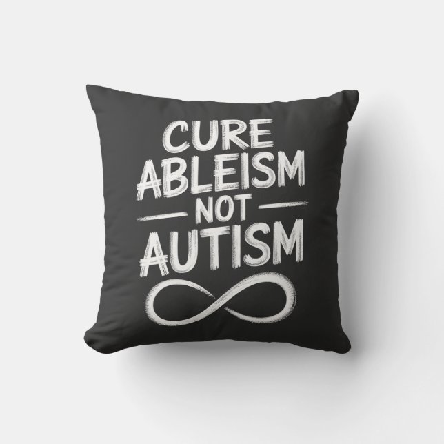 Cure Ableism Not Autism Chalkboard Style Quote Throw Pillow (Front)