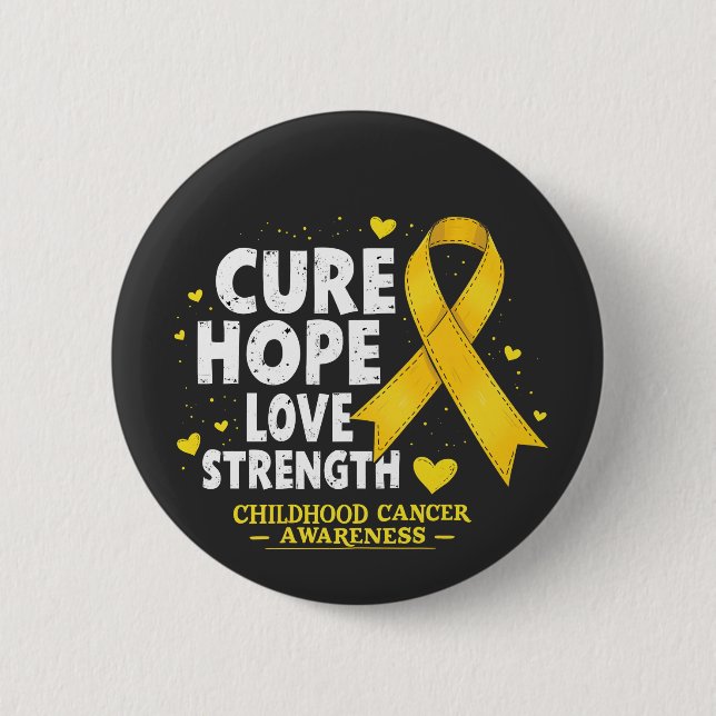 Cure Hope Love Strenght Childhood Cancer Awareness Button (Front)