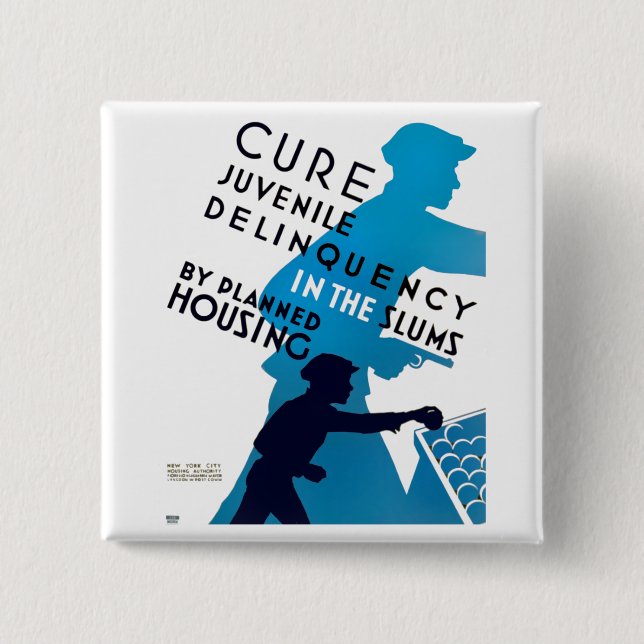 Cure Juvenile Delinquency in the Slums Button (Front)