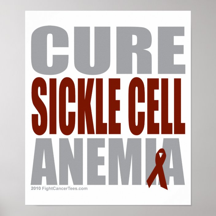 Cure Sickle Cell Anemia Poster | Zazzle.com