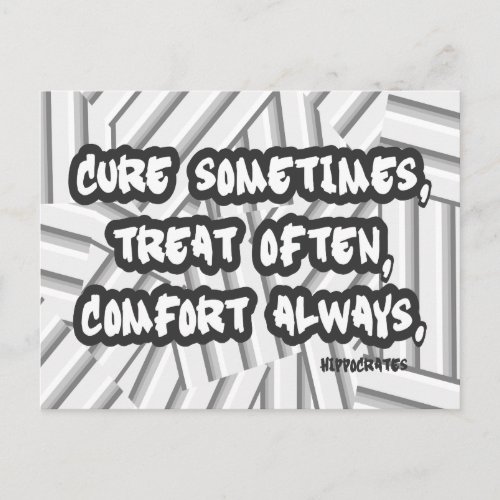 Cure Sometimes Treat Often Comfort Always Quote Postcard