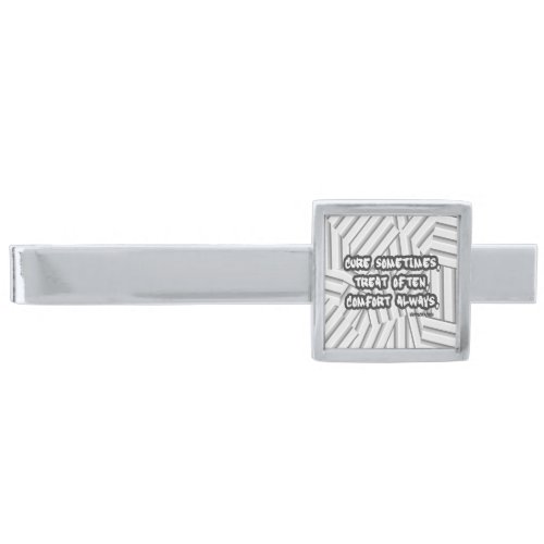 Cure Sometimes Treat Often Comfort Always Quote Silver Finish Tie Bar