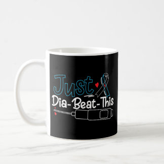 Cure Type 1 Diabetes Just Dia-Beat-This Glucose Coffee Mug