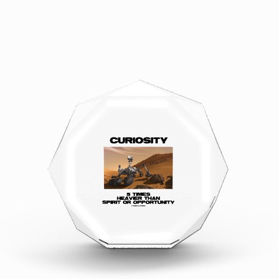 Curiosity 5 Times Heavier Than Spirit Opportunity Acrylic Award
