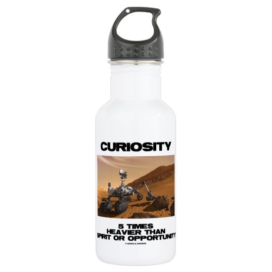 Curiosity 5 Times Heavier Than Spirit Opportunity Stainless Steel Water Bottle