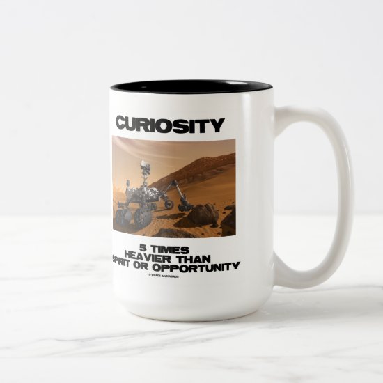 Curiosity 5 Times Heavier Than Spirit Opportunity Two-Tone Coffee Mug