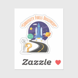 Curiosity fuels discovery stickers