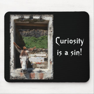 Curiosity is a sin! mousepad