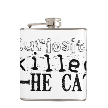 Curiosity Killed The Cat English Proverb Flask by plurals at Zazzle