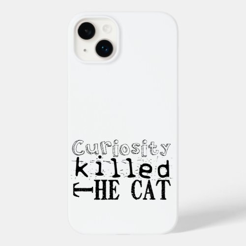 Curiosity killed the Cat Popular Proverb iPC Case_Mate iPhone 14 Plus Case