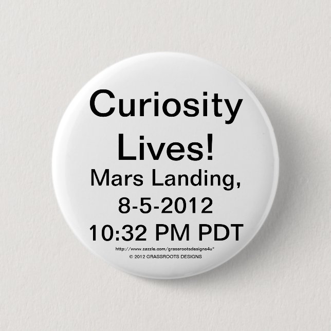 Curiosity Lives Mars Landing 10:32 PM PDT 8-5-2012 Button (Front)