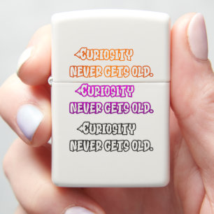 Curiosity Never Gets Old Zippo Lighter