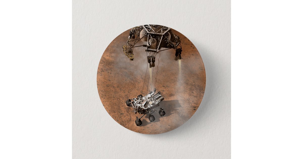 Curiosity Button Curiosity Rover Landing On The Martian Surface. Button | Zazzle