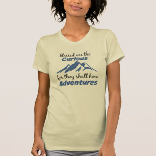 Curious Adventurer Funny T-Shirt
