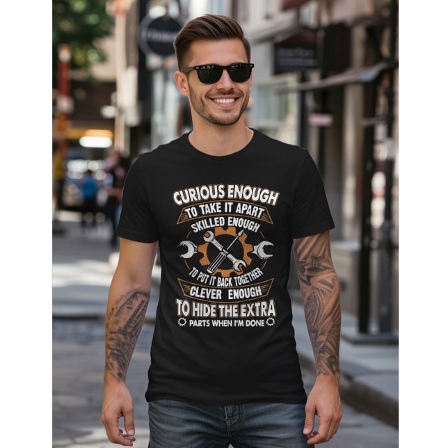Curious Enough to Take It Apart – Funny Mechanic T-Shirt (Creator Uploaded)