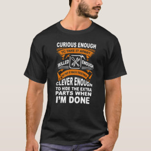 Curious Skilled And Clever  Funny Car Auto Truck M T-Shirt