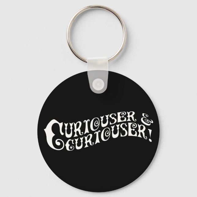 Curiouser & Curiouser Keychain (Front)