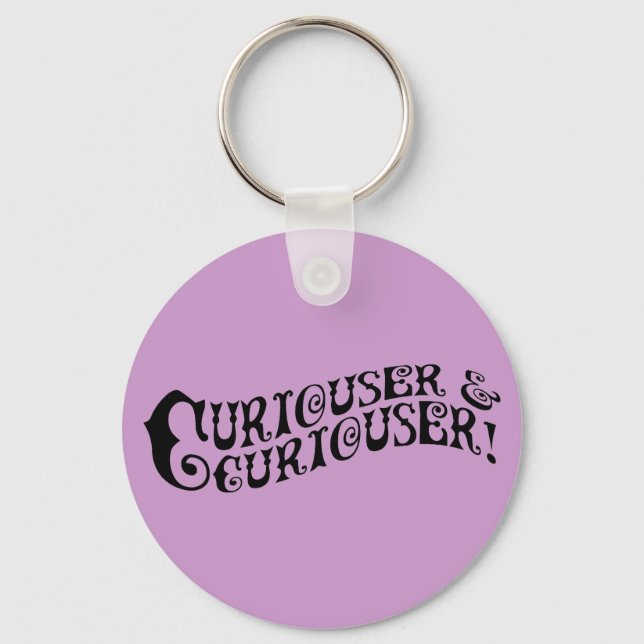 Curiouser & Curiouser Keychain (Front)