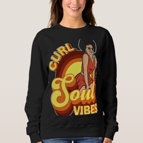 Curl Soul Vibes Curly Hair Curled Hairstyle Sweatshirt
