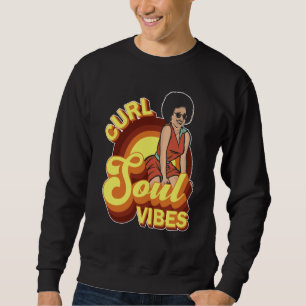 Curl Soul Vibes Curly Hair Curled Hairstyle Sweatshirt
