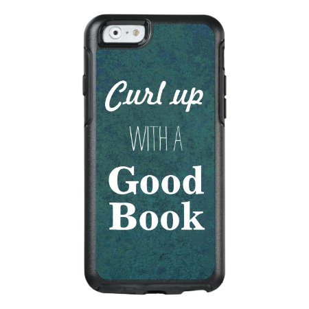 Curl Up With A Good Book Otterbox Iphone 6/6s Case