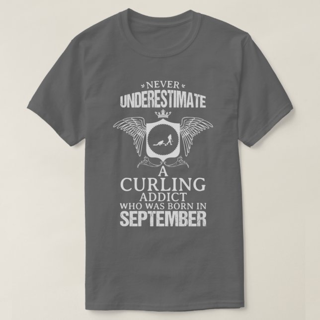 Curling Addict September Funny Design For Gift T-Shirt (Design Front)