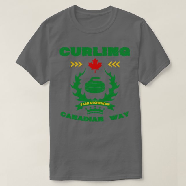Curling Canadian way Saskatchewan T-Shirt (Design Front)