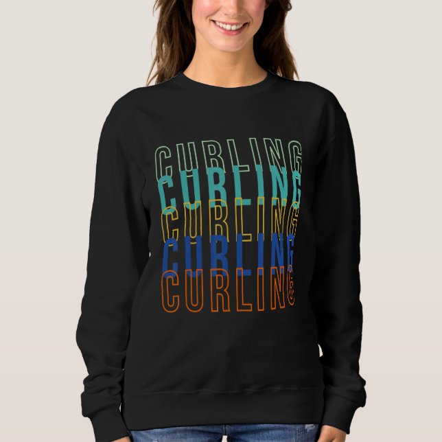 Curling Curler Stone Sweep Ice Curl Sweatshirt (Front)