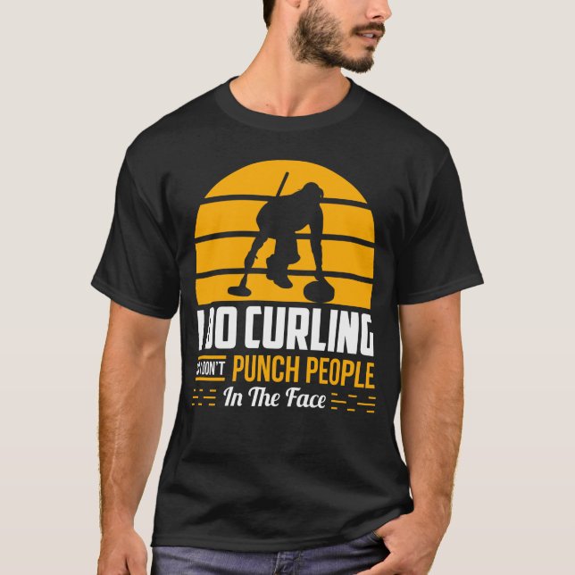 Curling Gift Funny Curler Ice Sports Sarcastic Hum T-Shirt (Front)