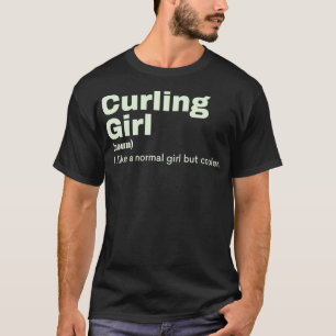Curling Girl Curling 2 T-Shirt
