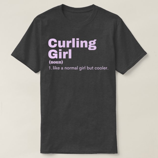 Curling Girl Curling 4 T-Shirt (Design Front)