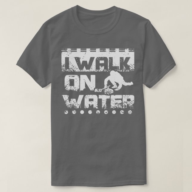 Curling I Walk On Water T-Shirt (Design Front)