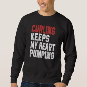 Curling Keeps My Heart Pumping Coach Player Mom Da Sweatshirt