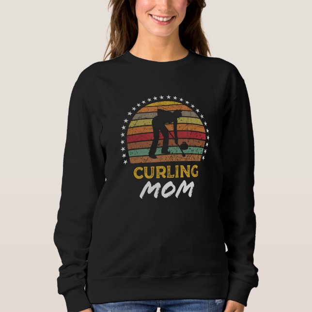 Curling Mom Mother Ice Sport Player Quote Graphic Sweatshirt (Front)