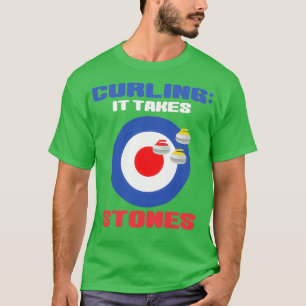 Curling Takes Stones Curling curling game T-Shirt