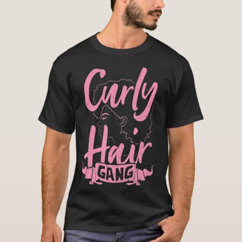 Curls Curly Hair Gang _ Hair T_Shirt
