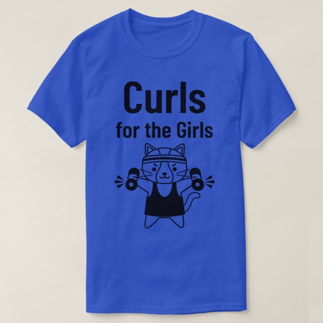 Curls For The Girls Cat Kitten Fitness Gym Workout T-Shirt (Design Front)