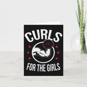 Curls For The Girls Funny Bodybuilding Weightlifti Card