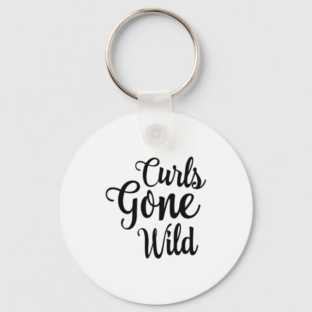 Curls Gone Wild Curly Hair Don't Care  Keychain (Front)